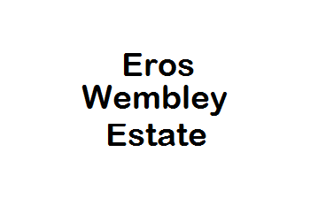 Eros Wembley Estate